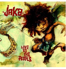 Jaka - Love to the People