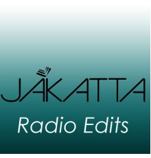 Jakatta - The Radio Edits