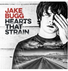 Jake Bugg - Hearts That Strain