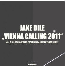 Jake Dile - Vienna Calling 2011