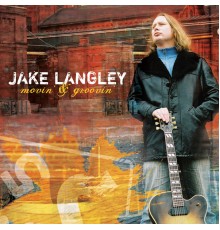 Jake Langley - Movin' & Groovin'