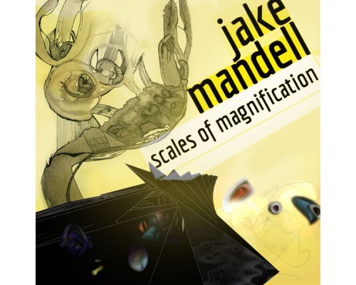 Jake Mandell - Scales Of Magnification