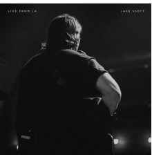 Jake Scott - Live from LA