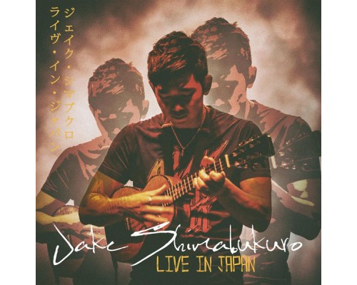 Jake Shimabukuro - Live In Japan