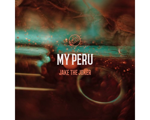 Jake The Joker - My Peru