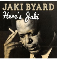 Jaki Byard - Here's Jaki