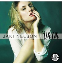 Jaki Nelson - Uh Oh