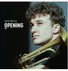 Jakob Bänsch - Opening