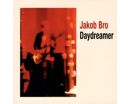 Jakob Bro - Daydreamer