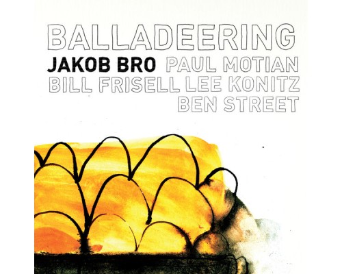 Jakob Bro - Balladeering