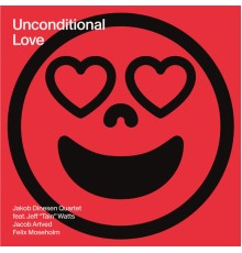 Jakob Dinesen & Jeff "Tain" Watts - Unconditional Love