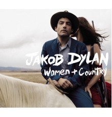 Jakob Dylan - Women and Country