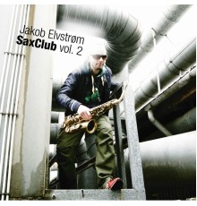 Jakob Elvstrøm - Saxclub, Vol. 2