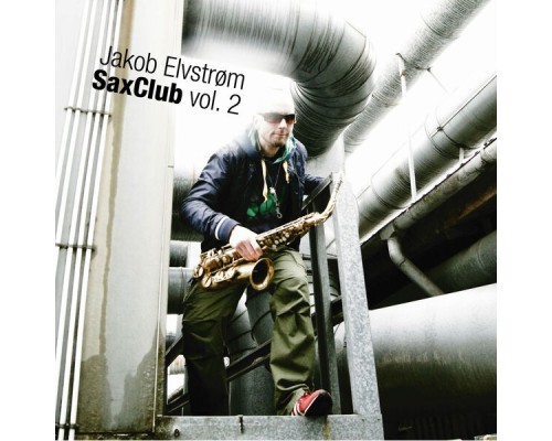 Jakob Elvstrøm - Saxclub, Vol. 2