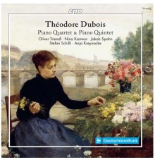 Jakob Spahn, Anja Kreynacke, Nina Karmon, Oliver Triendl - Dubois: Piano Quintet in F Major & Piano Quartet in A Minor