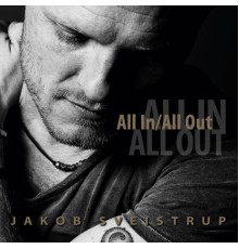 Jakob Sveistrup - All In/All Out