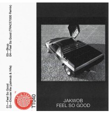 Jakwob - Feel So Good