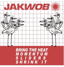 Jakwob - Bring the Heat