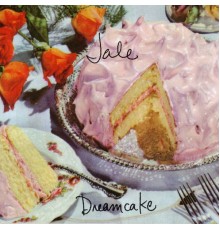 Jale - Dreamcake