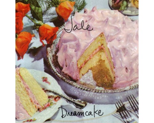 Jale - Dreamcake