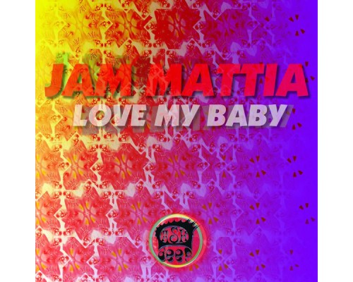 Jam Mattia - Love My Baby