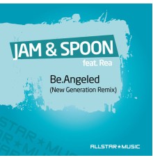 Jam & Spoon feat. Rea - Be.Angeled