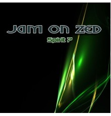 Jam on ZeD - Spirit 7