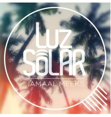 Jamaal Meeks - Luz Solar