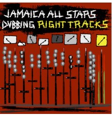 Jamaica All Stars - Dubbing Right Tracks
