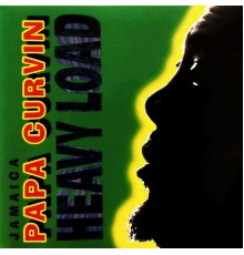 Jamaica Papa Curvin - Heavy Load