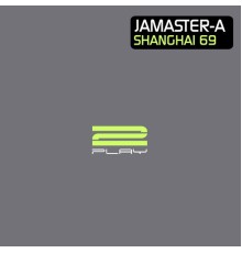 Jamaster A - Shanghai 69