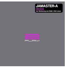 Jamaster A - Cicada  (Remixes)