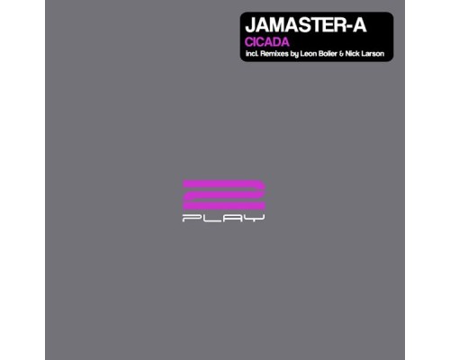 Jamaster A - Cicada  (Remixes)