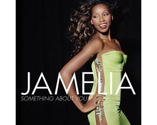 Jamelia - Something About You