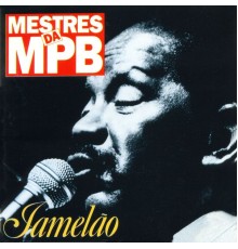 Jamelão - Mestres da MPB