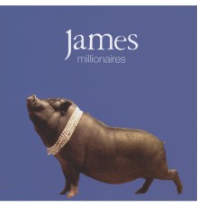 James - Millionaires