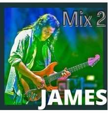 James - James Mix 2