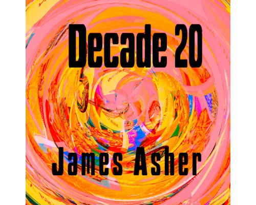 James Asher - Decade 20