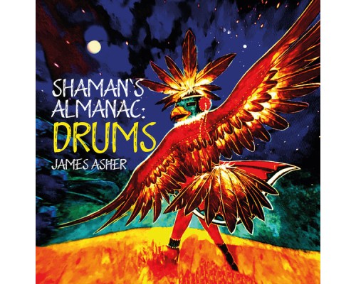 James Asher - Shaman's Almanac: Drums