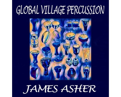 James Asher - Global Village Percussion