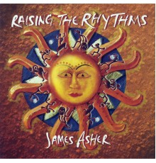 James Asher - Raising The Rhythms