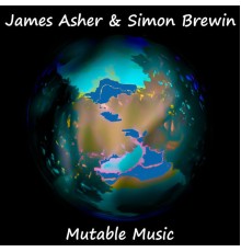 James Asher & Simon Brewin - Mutable Music