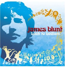 James Blunt - Back to Bedlam