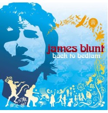 James Blunt - Back to Bedlam