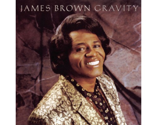 James Brown - Gravity