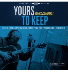 James Campbell - Yours to Keep