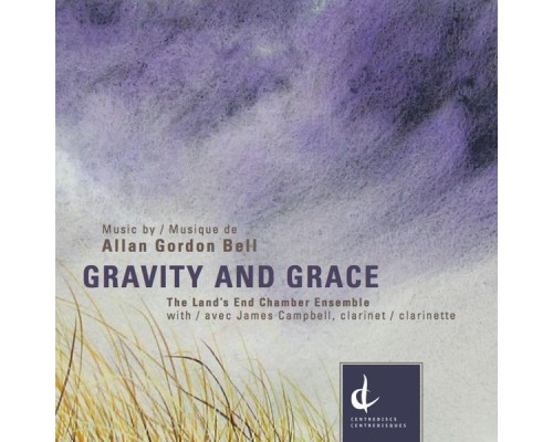 James Campbell, Ilana Dahl, Land's End Chamber Ensemble - Gravity and Grace James Campbell, Ilana Dahl, Land's End Chamber Ensemble - Gravity and Grace