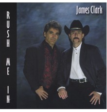 James Clark - Rush Me In