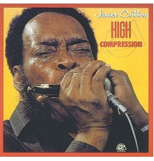 James Cotton - High Compression