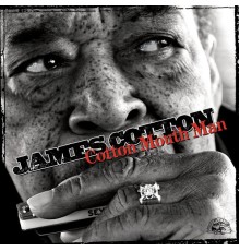 James Cotton - Cotton Mouth Man